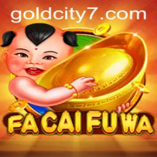 Exploring the Enchanting World of FaCaiFuWa in GoldCity