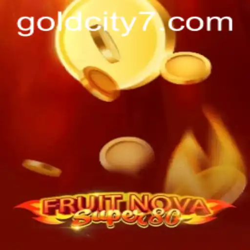 Unveiling the Thrills of FruitNovaSuper80: A Journey to GoldCity