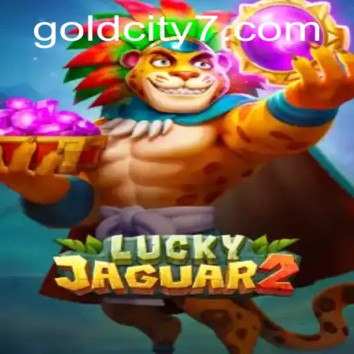 Unearth the Thrills of Luckyjaguar2 in the World of GoldCity